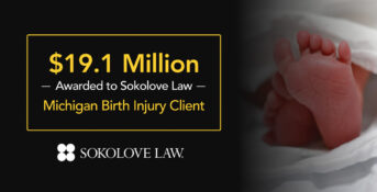 $19.1 Million Awarded to Sokolove Law Michigan Birth Injury Case (October 2026)