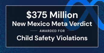 $375 Million New Mexico Meta Verdict Awarded in State Social Media Lawsuit