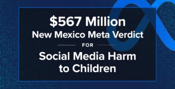 $567 Million New Mexico Meta Verdict Awarded in State Social Media Lawsuit