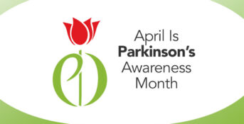 April is Parkinson's Awareness Month