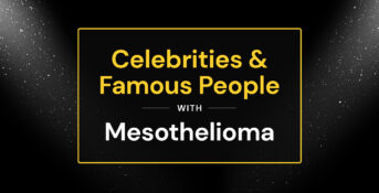 Celebrities and famous people with mesothelioma