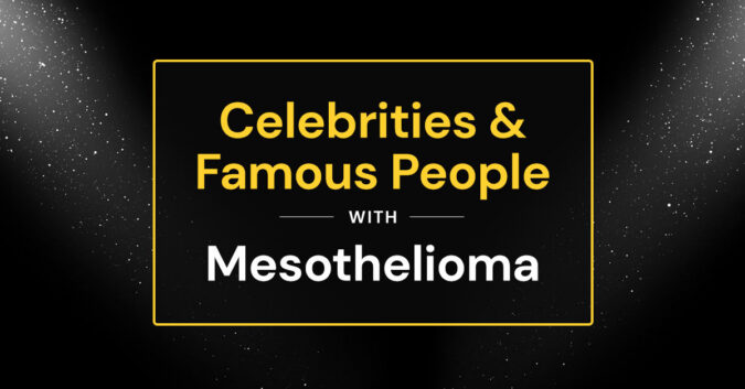 Celebrities and famous people with mesothelioma