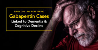Sokolove Law now taking gabapentin cases linked to dementia and cognitive decline